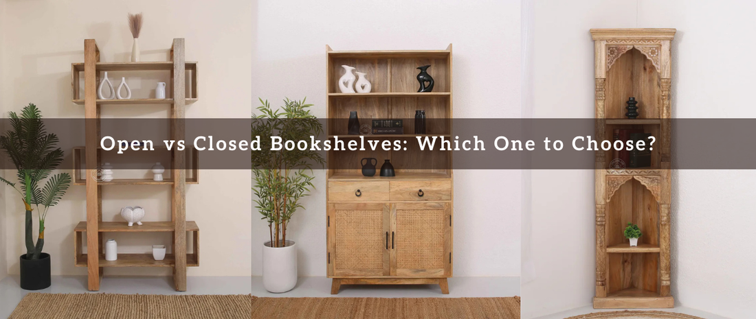 Open vs Closed Bookshelves: Which One to Choose?