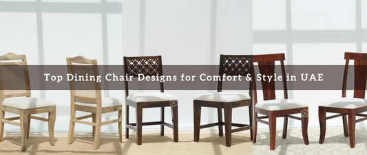 Top Dining Chair Designs for Comfort & Style in UAE