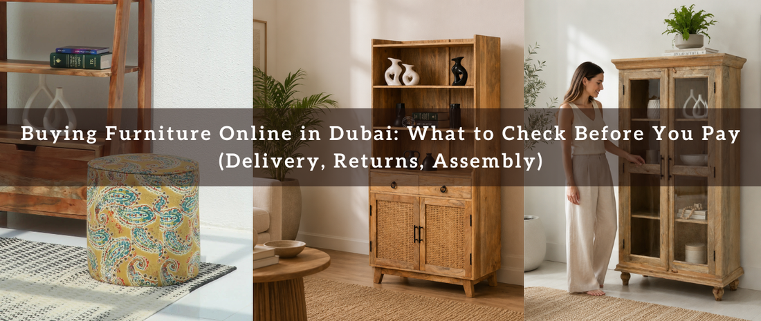 Buying Furniture Online in Dubai: What to Check Before You Pay (Delivery, Returns, Assembly)